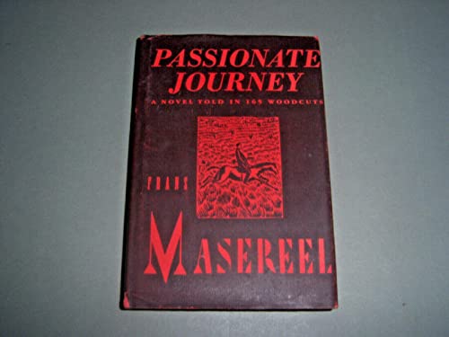 9781870003209: Passionate Journey: Novel Told in 165 Woodcuts
