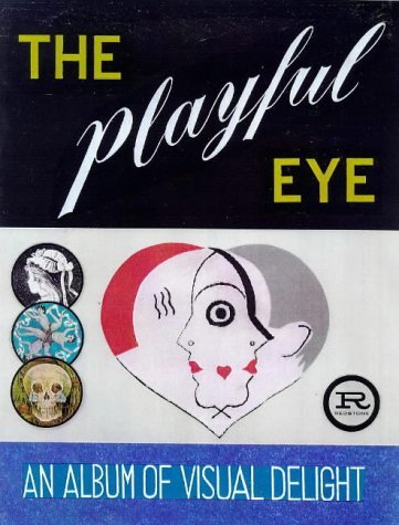 Imagen de archivo de The Playful Eye: An Album of Visual Delight a la venta por WorldofBooks