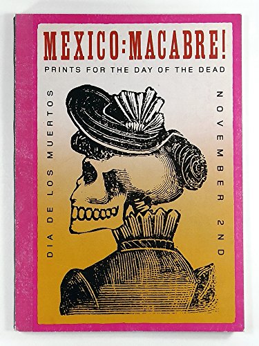 Beispielbild fr Mexico: Macabre!: Prints for the Day of the Dead zum Verkauf von WorldofBooks