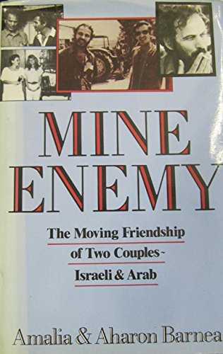 Stock image for Mine Enemy: The Moving Friendship of Two Couples - Israeli and Arab for sale by WorldofBooks