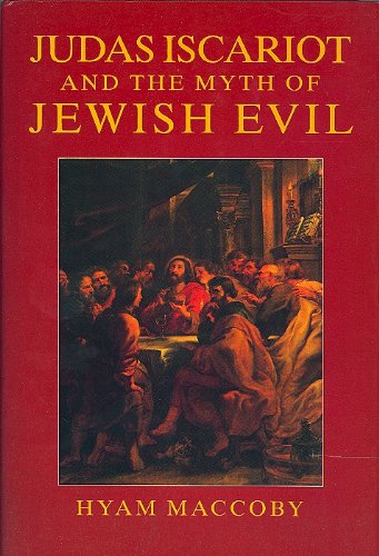 Beispielbild fr JUDAS ISCARIOT AND THE MYTH OF JEWISH EVIL zum Verkauf von Second Story Books, ABAA