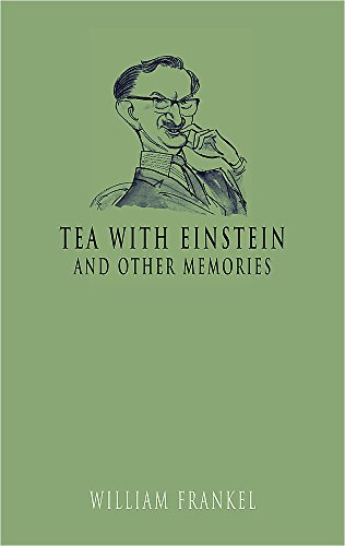 Imagen de archivo de Tea with Einstein and other memories a la venta por BookHolders