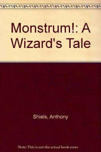 Stock image for Monstrum! : a wizard's tale for sale by BIBLIOPE by Calvello Books
