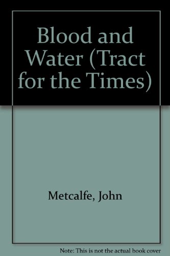 9781870039185: Blood and Water (Tract for the Times' Series)