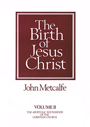 Imagen de archivo de Apostolic Foundation of the Christian Church: Birth of Jesus Christ v.2 (Apostolic Foundation of the Christian Church S.) a la venta por WorldofBooks