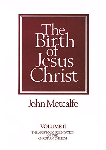 9781870039482: Apostolic Foundation of the Christian Church: Birth of Jesus Christ v.2