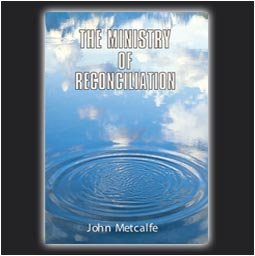 Imagen de archivo de The Ministry of Reconciliation: v. 9 (Apostolic Foundation of the Christian Church S.) a la venta por WorldofBooks