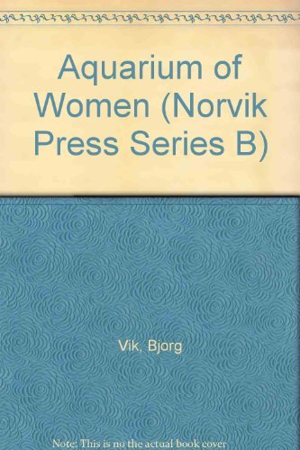 Beispielbild fr Aquarium of Women (Norvik Press Series B) (English and Norwegian Edition) zum Verkauf von Midtown Scholar Bookstore