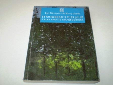 9781870041089: Strindberg's "Miss Julie": A Play and Its Transpositions: No 5