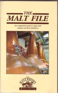 Stock image for Malt File: The Independent Guide to Single Malt Whiskies and Their Distilleries for sale by Firefly Bookstore