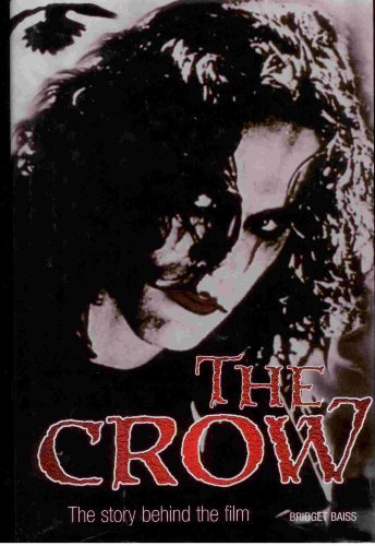 The Making of The Crow: The Story Behind the Film Signed by the Author