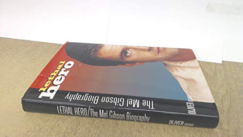 Imagen de archivo de Lethal Hero: The Mel Gibson Biography a la venta por WorldofBooks