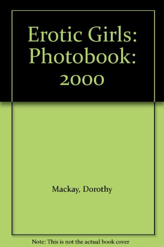 Stock image for Erotic Girls: Photobook: 2000 for sale by JR Books