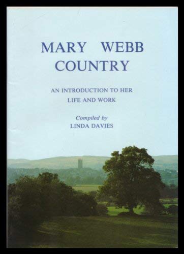 Mary Webb Country. An Introduction to Her Life and Work.