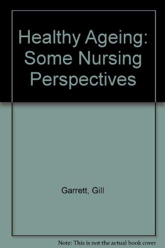 Beispielbild fr Healthy Ageing: Some Nursing Perspectives zum Verkauf von AwesomeBooks