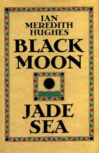 Imagen de archivo de Black Moon, Jade Sea a la venta por Wonder Book