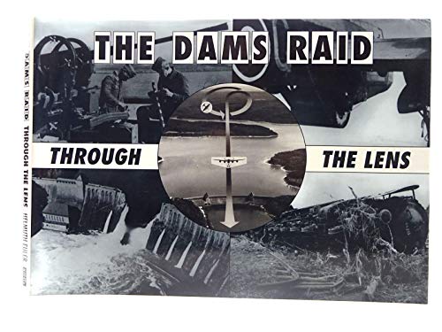 9781870067270: The Dams Raid Through the Lens (Through the Lens)