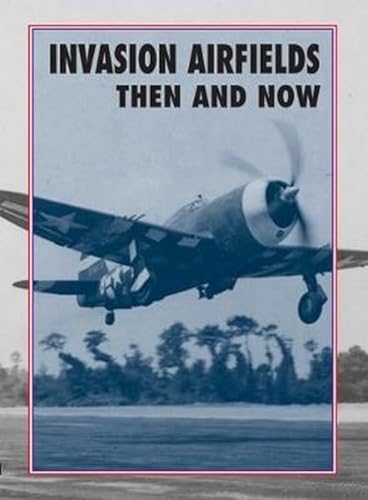Beispielbild fr Invasion Airfields Then and Now zum Verkauf von Monster Bookshop
