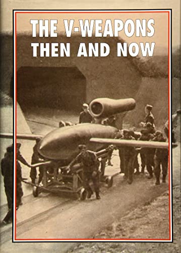 Beispielbild fr The V-Weapons Then and Now zum Verkauf von AHA-BUCH GmbH