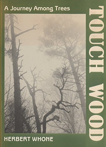 Beispielbild fr Touch Wood: A Journey Among Trees zum Verkauf von WorldofBooks