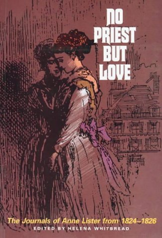 9781870071871: No Priest But Love: The Journals of Anne Lister, 1824 - 1826