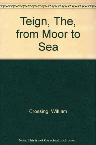 Beispielbild fr Teign, The, from Moor to Sea zum Verkauf von WeBuyBooks