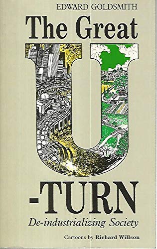 Imagen de archivo de The Great U-Turn: De-Industrializing Society a la venta por BooksRun