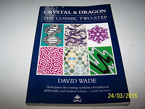 Imagen de archivo de Crystal and Dragon: Structure and Energy in the Cosmic Dance a la venta por WorldofBooks