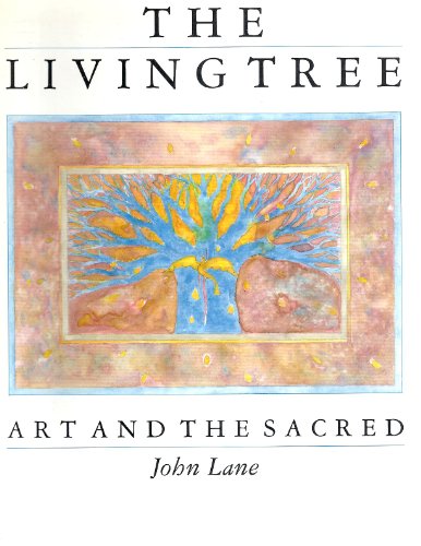Beispielbild fr The Living Tree: Art and the Sacred zum Verkauf von WorldofBooks