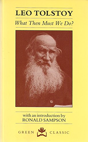 What Then Must We Do? (9781870098335) by Tolstoy, Leo