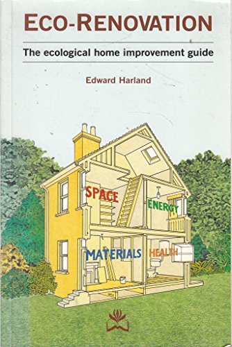 Stock image for Eco-renovation: Ecological Home Improvement Guide for sale by AwesomeBooks