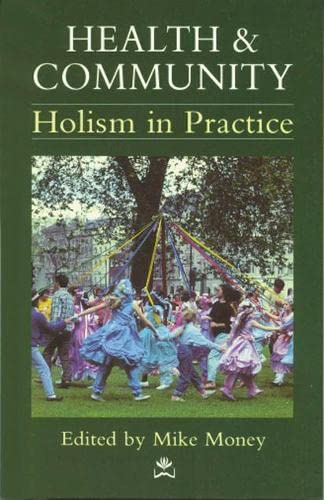 Beispielbild fr Health and Community: Holism in Practice zum Verkauf von AwesomeBooks