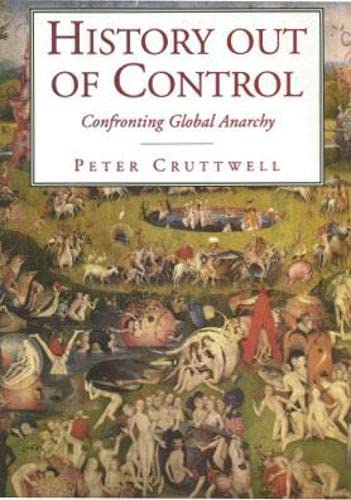 Beispielbild fr History Out of Control: Confronting Global Anarchy zum Verkauf von AwesomeBooks