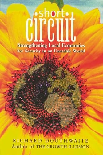 Stock image for Short Circuit: Strengthening local economies for security in an unstable world for sale by Anybook.com