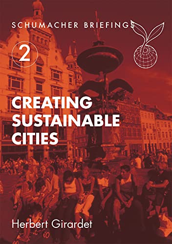9781870098779: Creating Sustainable Cities (Schumacher Briefings)