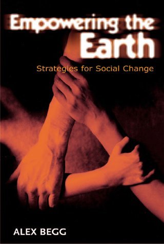 Stock image for Empowering the Earth: Strategies for Social Change for sale by Victoria Bookshop