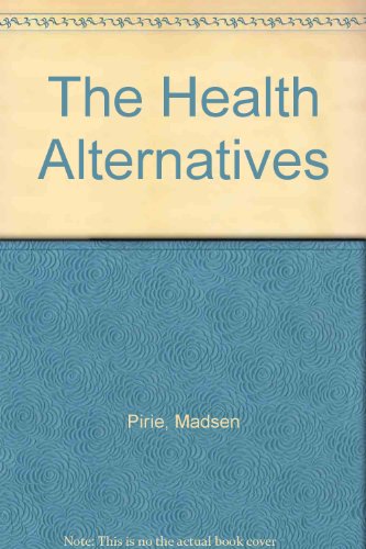 The Health Alternatives (9781870109239) by Butler, Eamonn; Pirie, Madsen