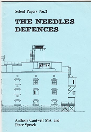The Needles Defences 1525- 1956: Solent Papers No. 2