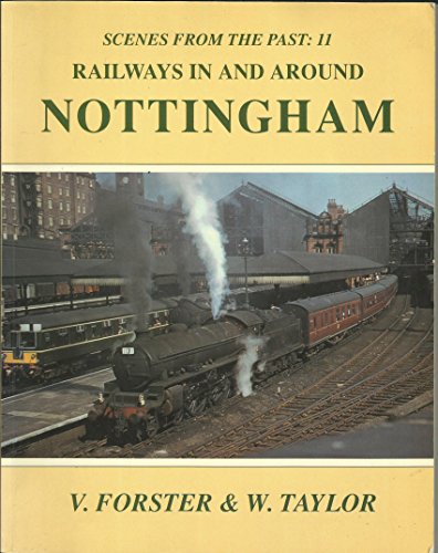 Stock image for Railways in and Around Nottingham (Scenes from the Past S.) for sale by WorldofBooks