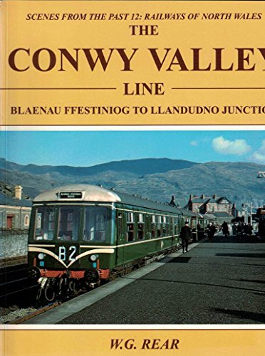 Stock image for THE CONWY VALLEY LINE - BLAENAU FFESTINIOG TO LLANDUDNO JUNCTION for sale by Parrott Books