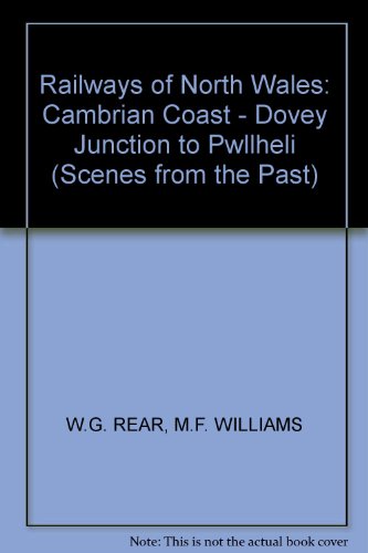 Stock image for Cambrian Coast - Dovey Junction to Pwllheli: No. 4 (Scenes from the Past S.) for sale by AwesomeBooks