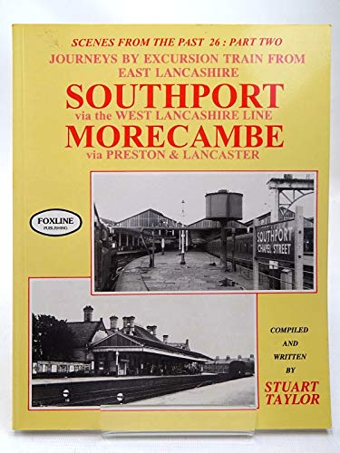 Southport Via the West Lancashire Line (Scenes from the Past) (Pt. 2) (9781870119412) by Taylor, Stuart