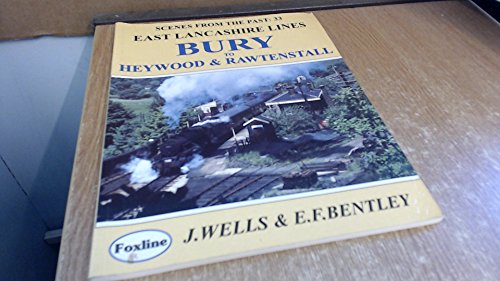 Beispielbild fr East Lancashire lines: Bury to Heywood and Rawtenstall: No. 33 zum Verkauf von WorldofBooks