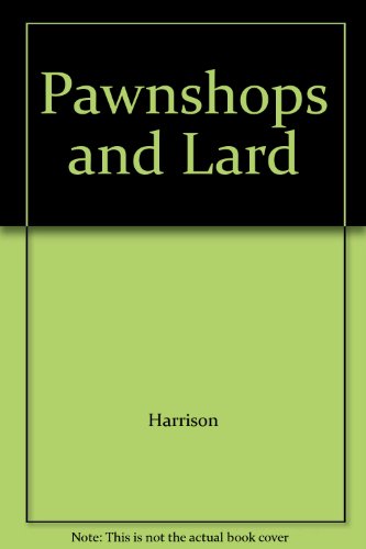 Stock image for Pawnshops and Lard for sale by WorldofBooks