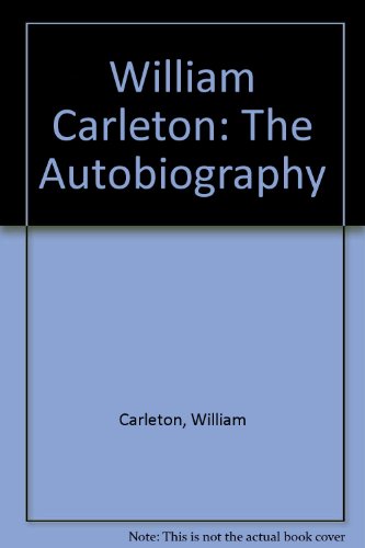 Stock image for William Carleton: The Autobiography for sale by The Guru Bookshop