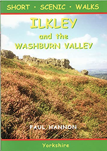 Imagen de archivo de Ilkley & the Washburn Valley: Short Scenic Walks (Walking Country S.) a la venta por WorldofBooks