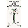 Imagen de archivo de The Secret Lives of the Peg People (Book 1) a la venta por Harry Righton