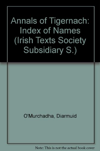 Imagen de archivo de Annals of Tigernach: Index of Names a la venta por Book Bear