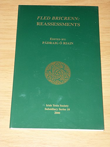 Stock image for Fled Bricrenn: Reassessments (Irish Texts Society, Subsidiary Series 10) for sale by Kennys Bookshop and Art Galleries Ltd.