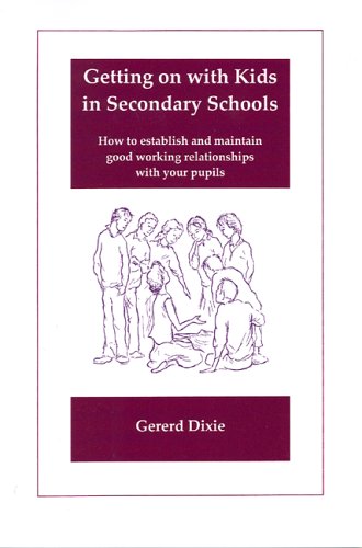 Beispielbild fr Getting on with Kids in Secondary Schools: How to Establish and Maintain Good Working Relationships with Your Pupils zum Verkauf von WorldofBooks